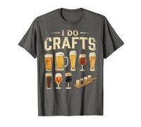 I Do Crafts Funny Craft Beer Home Brewing Brewer Ale Lager T-Shirt