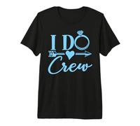 I Do Crew Bachelorette Party Bridal Party Matching, Group Premium T-Shirt