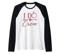 I Do Crew, Bachelorette Party, Group, Matching, Bridal Party Raglan Baseball Tee