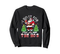 I Do For The Ho's Christmas Funny Joke Santa Drinking Wine Sweatshirt