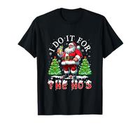 I Do for The Ho's Xmas Funny Joke Santa Drinking Tequila T-Shirt