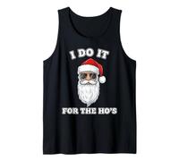 I Do It for The Ho's Funny Inappropriate Christmas Tank Top