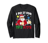 I Do It for The Ho's Santa Claus Christmas Party Long Sleeve T-Shirt