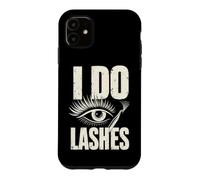I Do Lashes Eyelash Technician Salon Artist Case for iPhone 11