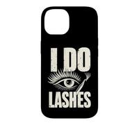 I Do Lashes Eyelash Technician Salon Artist Case for iPhone 14