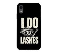 I Do Lashes Eyelash Technician Salon Artist Case for iPhone XR