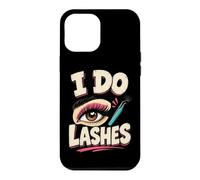 I Do Lashes Funny Lash Artist Salon Humor Case for iPhone 12 Pro Max