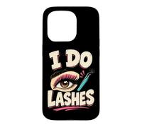 I Do Lashes Funny Lash Artist Salon Humor Case for iPhone 15 Pro