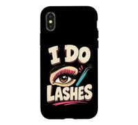 I Do Lashes Funny Lash Artist Salon Humor Case for iPhone X/XS