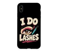 I Do Lashes Funny Lash Artist Salon Humor Case for iPhone XS Max