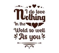 i do Love Nothing in The World so Well as You Valentine Day Typography Template Fine Carving Decals 36x50.6cm It Won't Fall Off Coffee