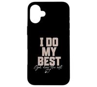 I Do My Best God Does The Rest Christian Faith Case for iPhone 16 Plus