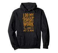 I Do My Best Work At 3 AM Productivity Midnight Pullover Hoodie