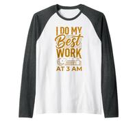 I Do My Best Work At 3 AM Productivity Midnight Raglan Baseball Tee
