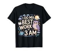 I Do My Best Work At 3 AM Productivity Midnight - T-Shirt