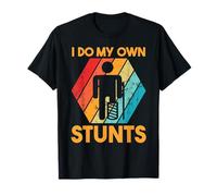 I Do My Own Stunts Broken Leg Joke For Clumsies Broken Leg T-Shirt