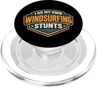 I Do My Own Windsurfing Stunts Funny Windsurfer Quote Joke PopSockets PopGrip for MagSafe