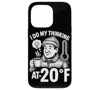 I Do My Thinking At Minus 20 Degrees Fahrenheit Case for iPhone 13 Pro