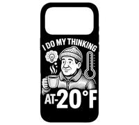 I Do My Thinking At Minus 20 Degrees Fahrenheit Case for iPhone 17 Pro Max