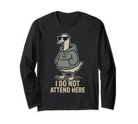 I Do Not Attend Here Funny Goose Meme Long Sleeve T-Shirt