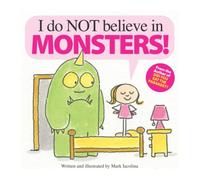 I do NOT believe in MONSTERS!