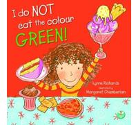 I Do Not Eat The Colour Green