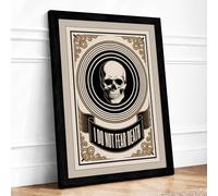 I Do Not Fear Death Vintage Framed Wall Art Print A2 Black