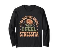 I Do Not Feel Bonita O Feel Flower Long Sleeve T-Shirt