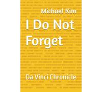I Do Not Forget: Da Vinci Chronicle