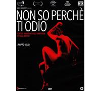 I Do Not Know Why I Hate You ( Non so perché ti odio )