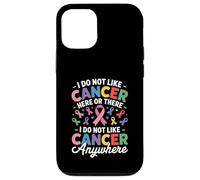 I Do Not Like Cancer Here Or There Breast Cancer Lung Colon Case for iPhone 12/12 Pro