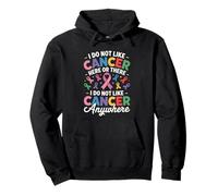 I Do Not Like Cancer Here Or There Breast Cancer Lung Colon Pullover Hoodie