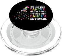 I Do Not Like Cancer Here There or Anywhere Colorful PopSockets PopGrip for MagSafe