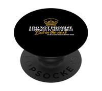 I Do Not Promise Happiness In This World PopSockets Adhesive PopGrip