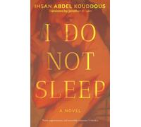I Do Not Sleep : A Novel