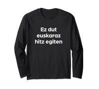I Do Not Speak Basque Funny Basque Words Long Sleeve T-Shirt