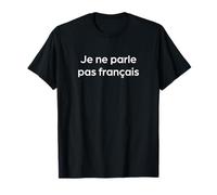 I Do Not Speak French. Funny French Word T-Shirt