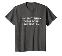 I Do Not Think Therefore I Do Not Am, Funny Philosopher Joke T-Shirt, Youth, Asphalt Grey, Large