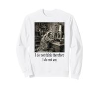 I do not think therefore i do not am Funny Racoon Philosophy Sweatshirt