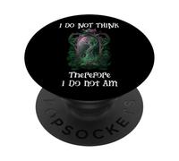 I Do Not Think Therefore I Do Not Am Sign Funny Overthinking PopSockets Adhesive PopGrip