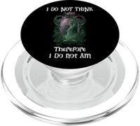 I Do Not Think Therefore I Do Not Am Sign Funny Overthinking PopSockets PopGrip for MagSafe