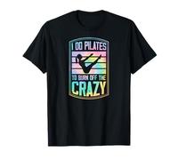 I Do Pilates to Burn Off The Crazy Funny Retro Style T-Shirt