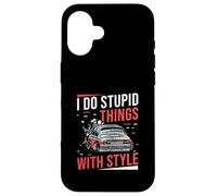 I Do Stupid Things With Style A Drifting Drag Racer Drifter Case for iPhone 16