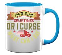 I do Talk Like a Truck Driver Sometimes Funny Slogan Ceramic Tea Coffee Mug Light Blue