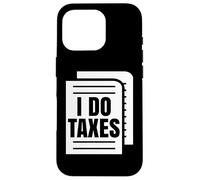 I Do Taxes Accountant Funny Accounting Tax Advisor Savings Case for iPhone 16 Pro