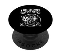 I Do Things Out Of Spite Funny Possum Saying PopSockets Adhesive PopGrip