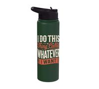 I Do This Thing Called Whatever I Want Stainless Steel Insulated Water Bottle