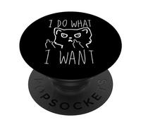 I Do What I Want Cat Funny Pet Love Quote PopSockets Adhesive PopGrip