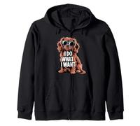 I Do What I Want Funny Dog Lovers Casual Attitude Zip Hoodie