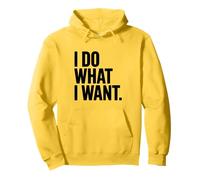 I Do What I Want Motivational Quote Pullover Hoodie